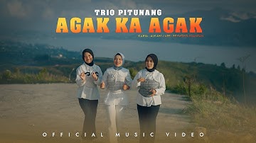 Trio Pitunang - Agak Ka Agak ( Official Music Video )