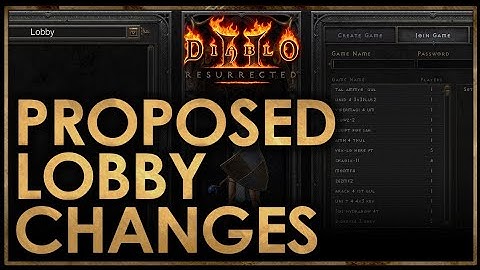 DIABLO 2 RESURRECTED CHANGES I WANT TO SEE - Lobbies