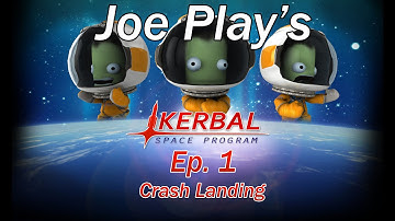 Kerbal Space Program - Ep.1 - Crash Landing