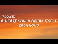 Zach Hood - never knew a heart could break itself (Lyrics) (Acoustic)