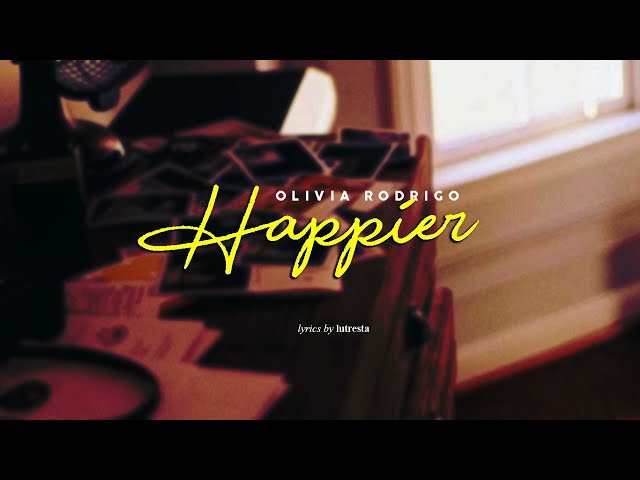 Olivia Rodrigo - Happier (Lyrics) class=