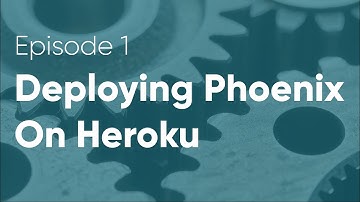 Deploying a Phoenix App on Heroku