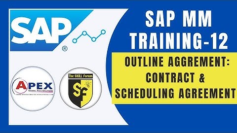 OUTLINE AGREEMENT IN SAP MM | CONTRACT IN SAP MM | SCHEDULING AGREEMENT IN SAP MM