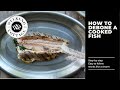 HOW TO DEBONE A COOKED FISH A Step By Step Guide