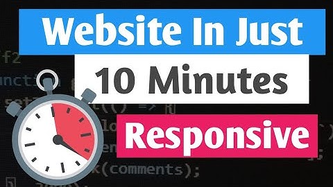 I Built Responsive Website in Just 10 Minutes