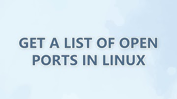Get a list of Open Ports in Linux (9 SOLUTIONS!!)