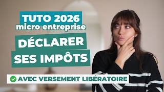 [TUTO] Déclaration Impôts 2026 pour micro entreprise AVEC versement libératoire (Régime classique)