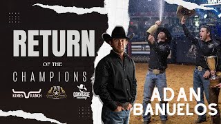 RETURN of the  CHAMPIONS | ADAN BANUELOS