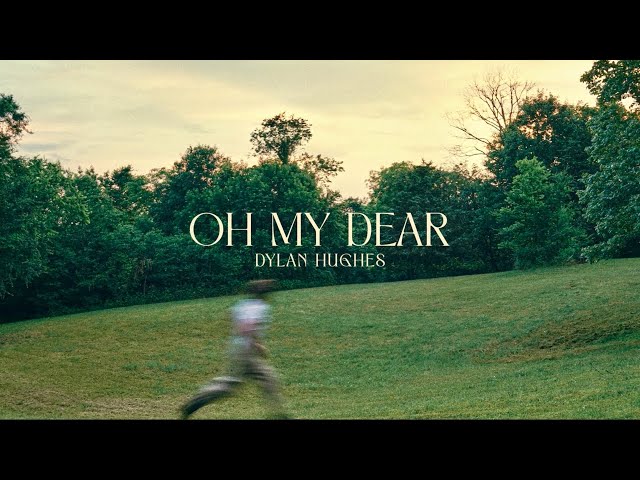 Dylan Hughes - Oh My Dear (Official Visualizer)