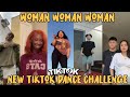 Let me be your Woman, Woman, Woman, Woman, - New Tiktok Dance Challenge