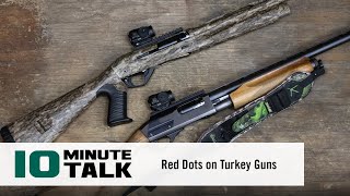 #10MinuteTalk  Red Dots on Turkey Guns