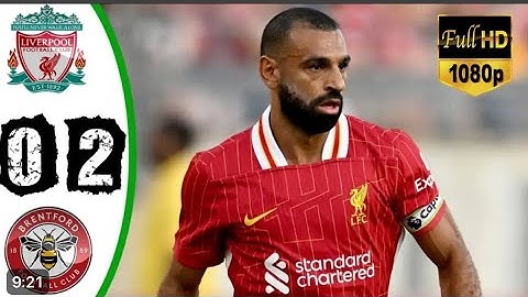 ملخص مباراة ليفربول وبرينتفورد