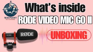 Unboxing the RØDE VideoMic GO II – Compact Mic, Big Sound!
