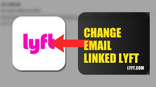 How To Change The Email Linked To Your Lyft Account 2026 (QUICK FIX)
