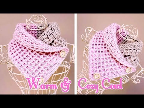 CROCHET COWL: Warm & Cozy Cowl