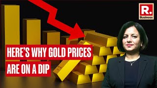 Republic Explains: Here’s why gold prices are on a dip | Republic Business