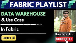 56. What Is Data Warehouse? Fabric Playlist