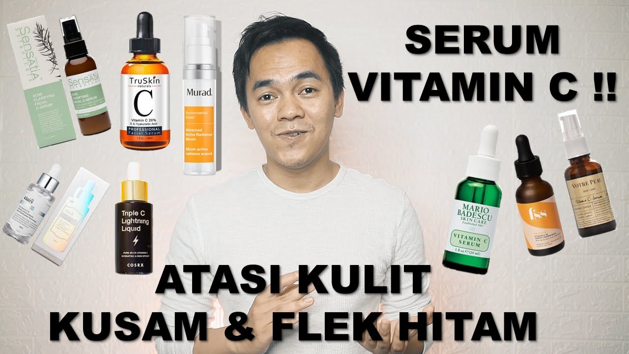 REKOMENDASI SERUM VITAMIN C | ATASI KULIT KUSAM | KAMU WAJIB COBA