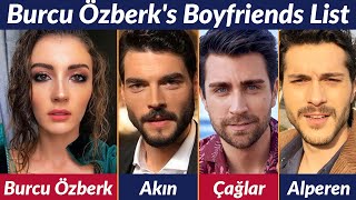 Boyfriends List of Burcu Özberk / Dating History / Allegations / Rumored / Relationship