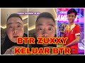 BTR ZUXXY SAH AKAN KELUAR BTR!! INI SEBABNYA