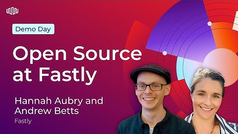 Open Source at Fastly | Demo Day 2024 | Equinix Developers