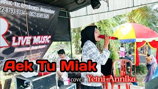 Aek Tu Miak Lagu Tapsel Terbaru cover Yetni Annika RR LIVE MUSIK 2025.