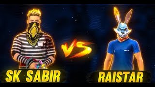 RAISTAR 🆚 SK SABIR BOSS !! Custom @RAISTAR @SKSABIRBOSS gameplay Garena free fire