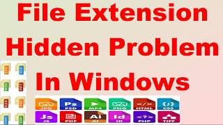 File Extension Hidden Problem In Windows