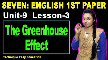 29. Seven English 1st Paper Unit 9 Lesson 3 || Class 7 English || The Greenhouse Effect