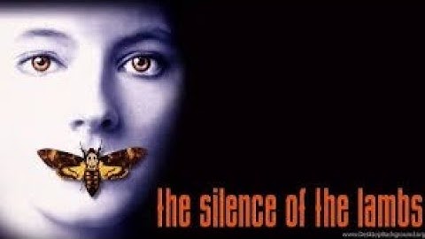 Silence of the lambs đánh giá năm 2024