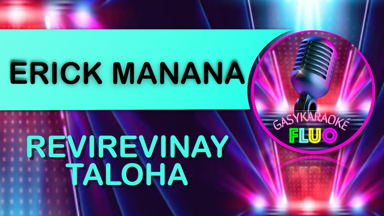 Karaoke gasy REVIREVINAY TALOHA - ERICK MANANA