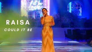 RAISA - COULD IT BE (GRAND BALLROOM SURABAYA)