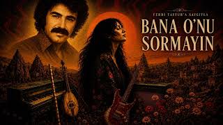 Bana O’nu Sormayın Ferdi Tayfur’a Saygı Cover