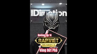 Review RAP VIỆT mùa 3 Tập 14  - Vòng Bứt Phá - Bảng B&F - Rapper Báo Đen