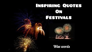 Inspirational Quotes on Festivals