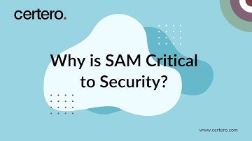 How is SAM critical to cyber security? | SAM made easy by Certero