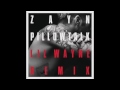 ZAYN   PILLOWTALK REMIX Audio ft  Lil Wayne