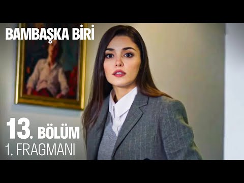 Bambaşka Biri 13. Bölüm 1. Fragmanı