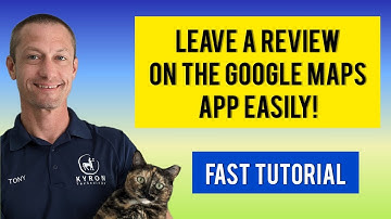 How to leave a review on the Google Maps app in 60-seconds!
