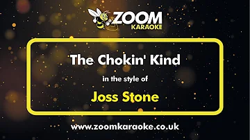 Joss Stone - The Chokin' Kind - Karaoke Version from Zoom Karaoke