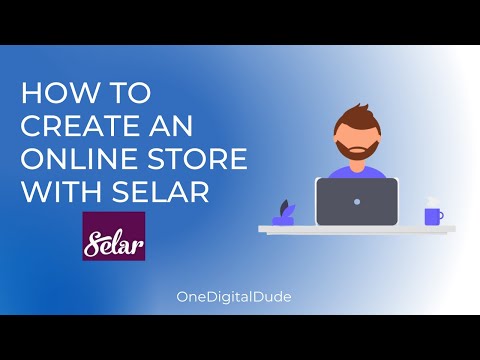 HOW TO CREATE AN ONLINE STORE WITH SELAR