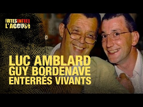 Faites entrer l'accusé : Luc Amblard et Guy Bordenave, enterrés vivants