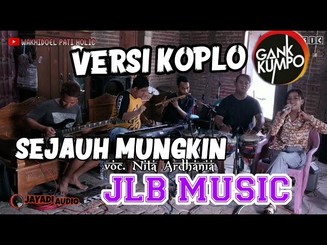 Nita Ardhania - Sejauh Mungkin Versi Koplo- JLB MUSIC - Jayadi Audio Record class=