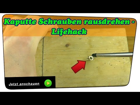 Kaputte Schrauben Rausdrehen Life Hack Anleitung Youtube