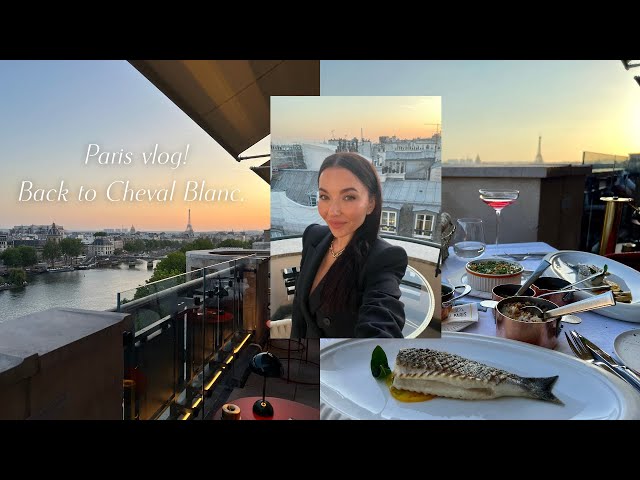 Paris vlog! American in Paris! Cheval Blanc hotel! Michelin star