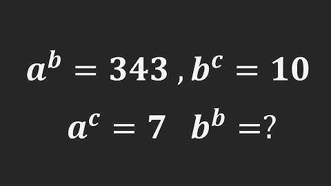 a^b=343, b^c=10, a^c=7,  b^b =? Rabiul Sir, Maths Study