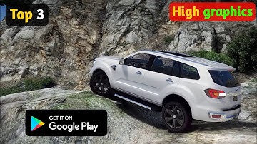 Top 3 high graphics car off road games for android
