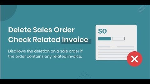 Odoo Apps - Delete Sales Order - Check Related Invoice | Odoo 15