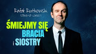 RAFAŁ RUTKOWSKI  Śmiejmy się bracia i siostry | StandUp | Całe Nagranie (2023)