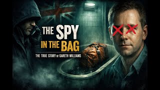 The Spy in the Bag: The Unsolved Death of Gareth Williams